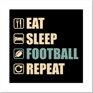 Eat Sleep Football Repeat - Funny Football Lovers Gift Posters and Art